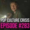 EPISODE 283: 'The Last of Us' Draws Biggest HBO Max Debut Since 'House of the Dragon'