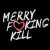 BONUS EPISODE: Merry F*cking Kill - The Trinity Killer