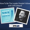 How To Be The Leader People Follow