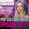 EPISODE 321: 'Stranger Things' Actress Leaves Hollywood For Twitch After Sexual Misconduct From Producer (W/ Special Guest Vara Dark)