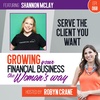 EP 068 Serve the Client You Want with Shannon McLay