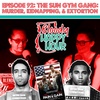 Episode 92: The Sun Gym Gang: Murder, Kidnapping, and Extortion