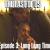 The Last of Us - Episode 3 Long Long Time