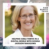 Helping Girls Thrive in A Digital World with Donna Jackson Nakazawa