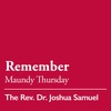 Maundy Thursday: Remember - April 6, 2023