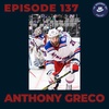 Ep. 137- Anthony Greco