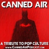 Canned Air #433 The Batman SPOILER REVIEW with David J. Fielding (Zordon of Mighty Morphin Power Rangers)
