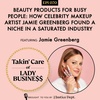 Ep 70: Beauty Products for Busy People: How Celebrity Makeup Artist Jamie Greenberg Found a Niche in a Saturated Industry