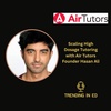 Scaling High Dosage Tutoring with Air Tutors Founder Hasan Ali