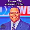 #730 Jason Frazer