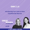 GWIC 2.0- Introducing Lisa’s New Co-Host Lloydette Bai-Marrow