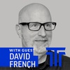 Playing the Political Long Game with David French