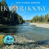 Episode 139 TFR Video Series: Hopper Hooky