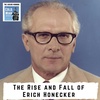 The rise and fall of East German leader Erich Honecker (302)