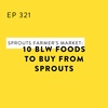 Sprouts Farmer's Market: 10 BLW Foods to Buy from Sprouts
