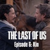 The Last of Us - Ep. 6 Kin