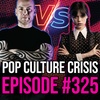 EPISODE 325: Producer Calls Jenna Ortega 'Entitled and Toxic' After She Insulted 'Wednesday' Writers on Podcast