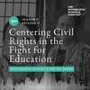 Centering Civil Rights in the Fight for Education