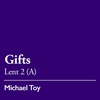 Lent 2 (A): Gifts - March 5, 2023