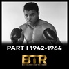 Muhammad Ali - Part I - 1942 to 1964