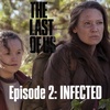 The Last of Us - Ep. 2 Infected