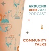 Community Talks | Empowering a global community of creators | Arduino Week 2022