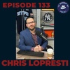 Ep. 133- Chris Lopresti