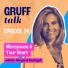 Menopause & Your Heart with Dr. Margaret Nachtigall EP 24