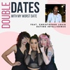 Double Date featuring Christopher Louis, Dating Intelligence