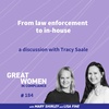 Tracy Saale-From Law Enforcement to In-House