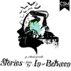 40 // Announcing Stories From The In Between - New Name / Same Great Storytelling