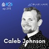 Scaling Into Real Estate in your 20's with Caleb Johnson ep 293