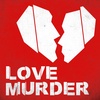 Introducing: Love Murder Podcast