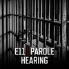 E11 Update - Daniel Green's First Parole Hearing