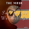 20 // The Mask - Episode Six - So Tonight, We Go (Finale Episode)