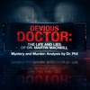 S10E4: Devious Doctor: The Life And Lies Of Dr. Martin Macneill