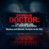 S10E2: Devious Doctor: The Life and Lies of Dr. Martin MacNeill