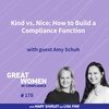 Amy Schuh on Kind vs. Nice: How to Build a Compliance Function