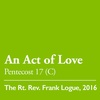 Pentecost 17 (C): An Act of Love - October 2, 2022