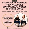 Ep 78: The Power of Presence: How Vital Voice Training Helps Women Find Their Voice