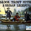 Brook Trout Myths &amp; Urban Legends With James Suleski