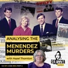 Ep 147: Analysing the Menendez Murders with Hazel Thornton, Part 2