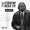 Omar Epps, Acting Legend on Raising Kanan | EP 23 | The Crew Has It