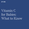Vitamin C  for Babies: What to Know