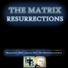 The Matrix Resurrections - KeanuClub #83 - January 2022