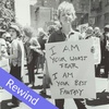 Rewind: Stonewall 50: Episode 3: “Say It Loud! Gay &amp; Proud!”