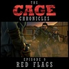 The Cage Chronicles - Episode 9 "Red Flags"