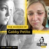 Ep 122: The Murder of Gabby Petito, Part 21