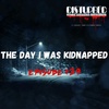 The Day I Was Kidnapped