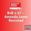 BvB@67 - Amanda Lewis Revisited
